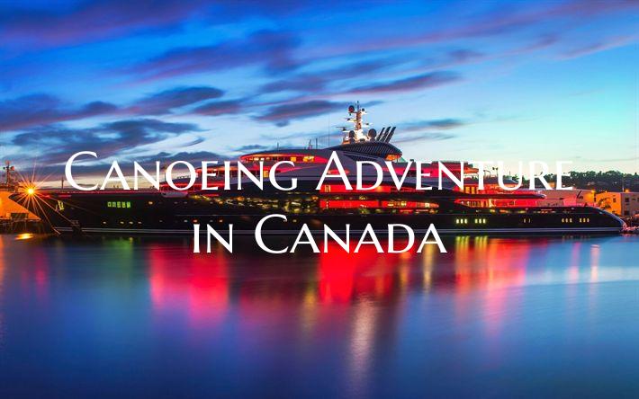 Canoeing Adventure in Canada